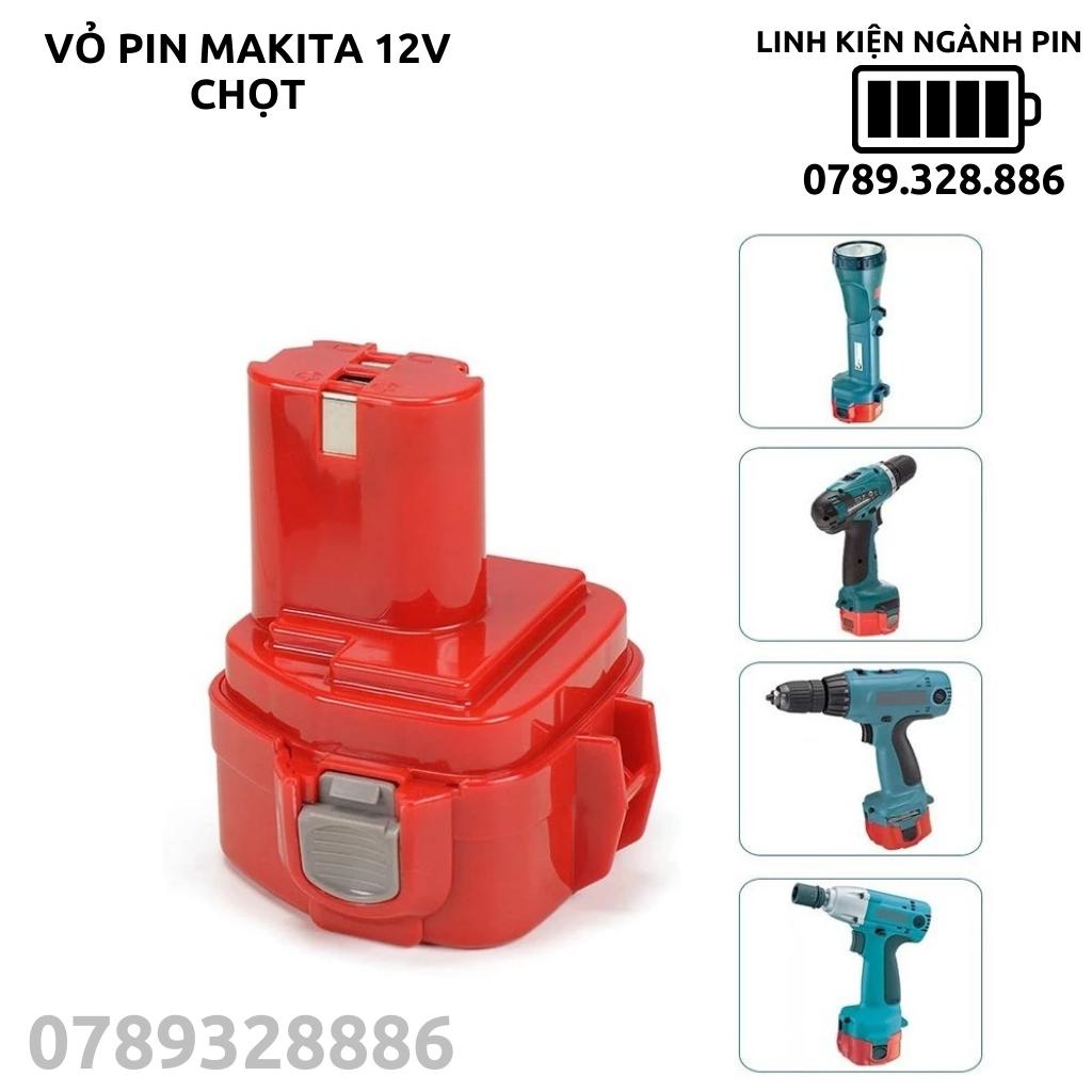 Vỏ pin makita 12v chọt mới