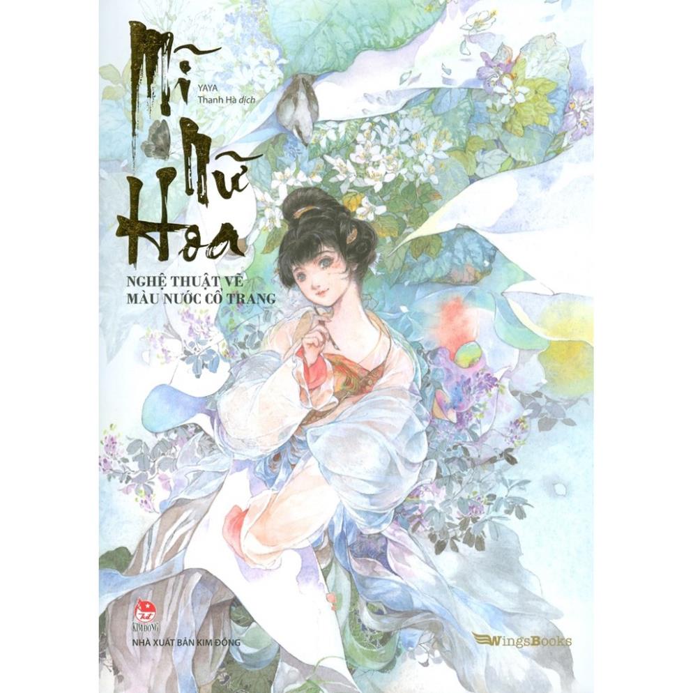 Sách - Mĩ Nữ Hoa - Nghệ Thuật Vẽ Màu Nước Cổ Trang - NXB Kim Đồng