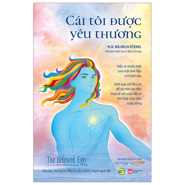 Sách - Cái Tôi Được Yêu Thương - Ra Vậy, Chúng Ta Đều Tự Yêu Chính Mình Quá Đỗi - Bách Việt