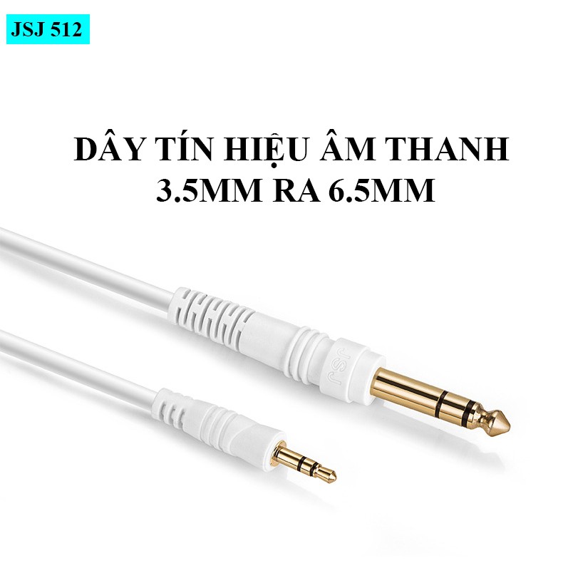 Dây tín hiệu đầu 3 ly (3.5mm) ra 6 ly (6.5mm) JSJ 512 dài 1m - 3m phủ lớp bảo vệ nhựa PVC, đầu nối gia công mạ vàng