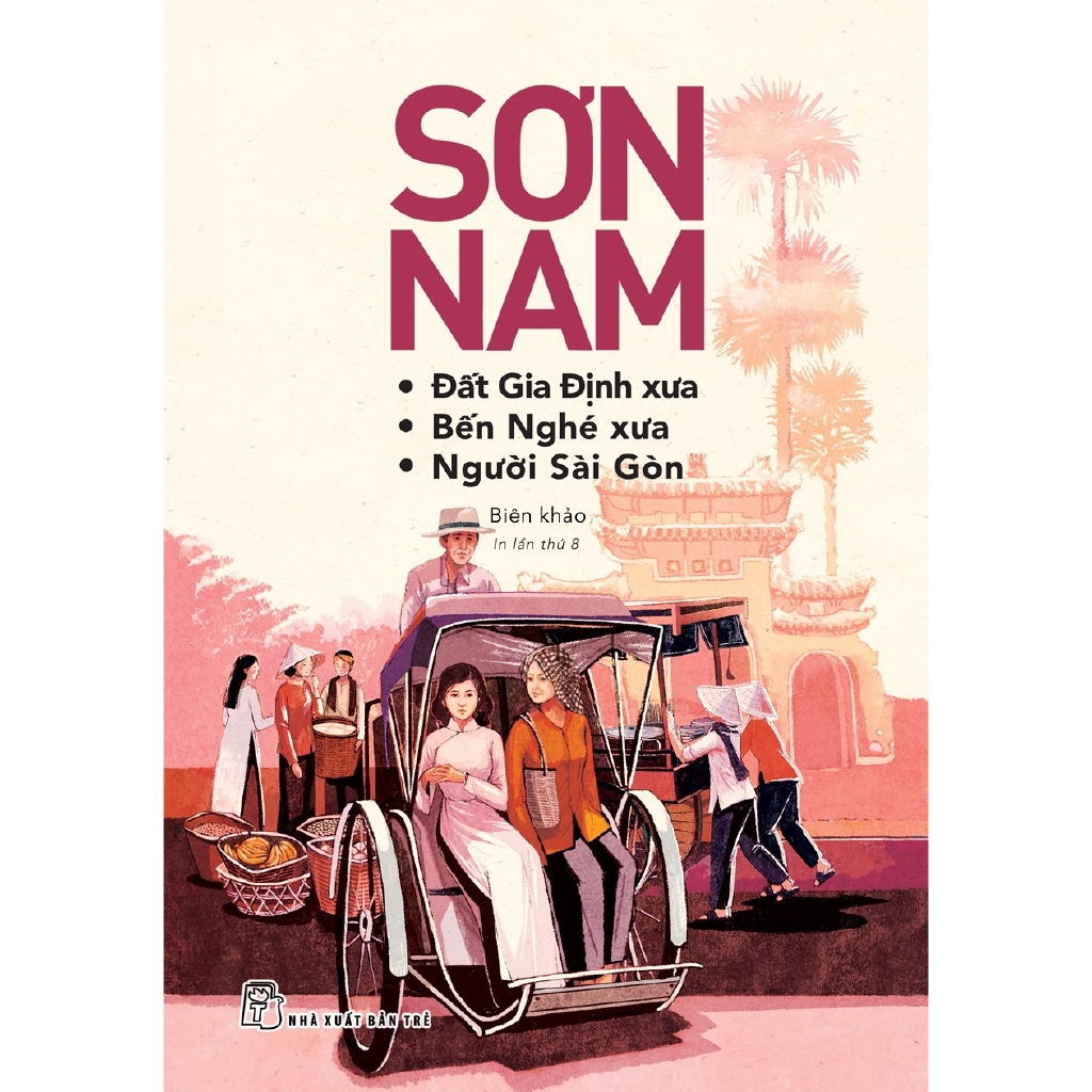 Sách - Sơn Nam - Đất Gia Định Xưa-bến Nghé Xưa-người Sài Gòn (Tb 2018)