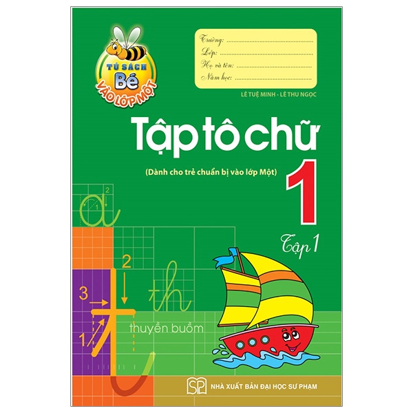 Sách Tủ Sách Bé Vào Lớp 1 - Tập Tô Chữ Lớp 1 (Tập 1)