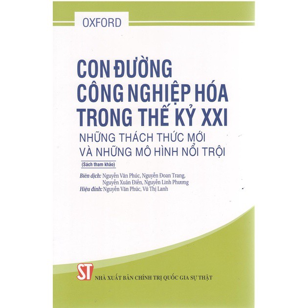 Sách Con Đường Công Nghiệp Hóa Trong Thế Kỷ XXI Và Những Thách Thức Mới Và Những Mô Hình Nổi Trội