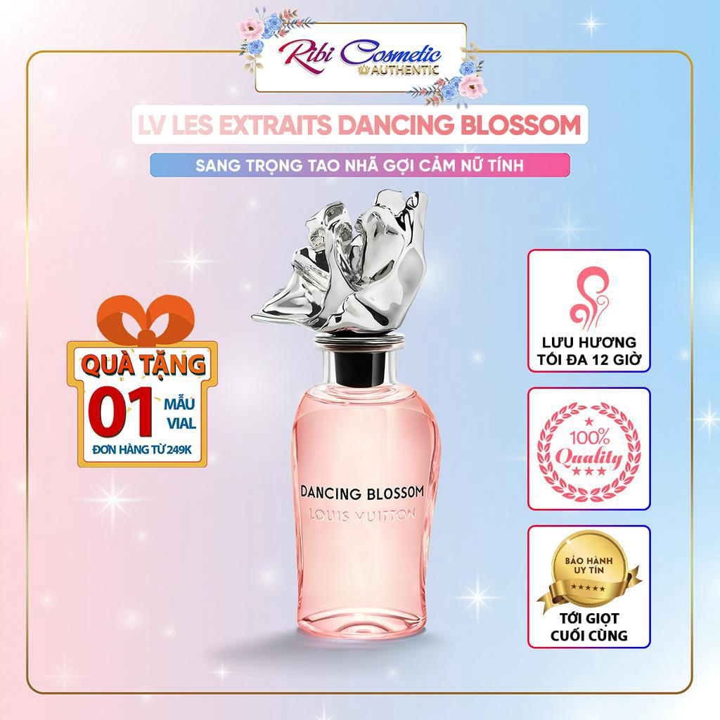Nước Hoa Cao Cấp Lv Dancing Blossom Les Extraits - Vũ Điệu Của Các Loài Hoa Lộng Lẫy | Ribicosmetics