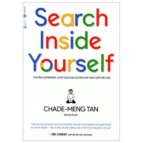 Sách - Search Inside Yourself - Tạo Ra Lợi Nhuận Vượt Qua Đại Dương Và Thay Đổi Thế Giới (Tái Bản 2019)