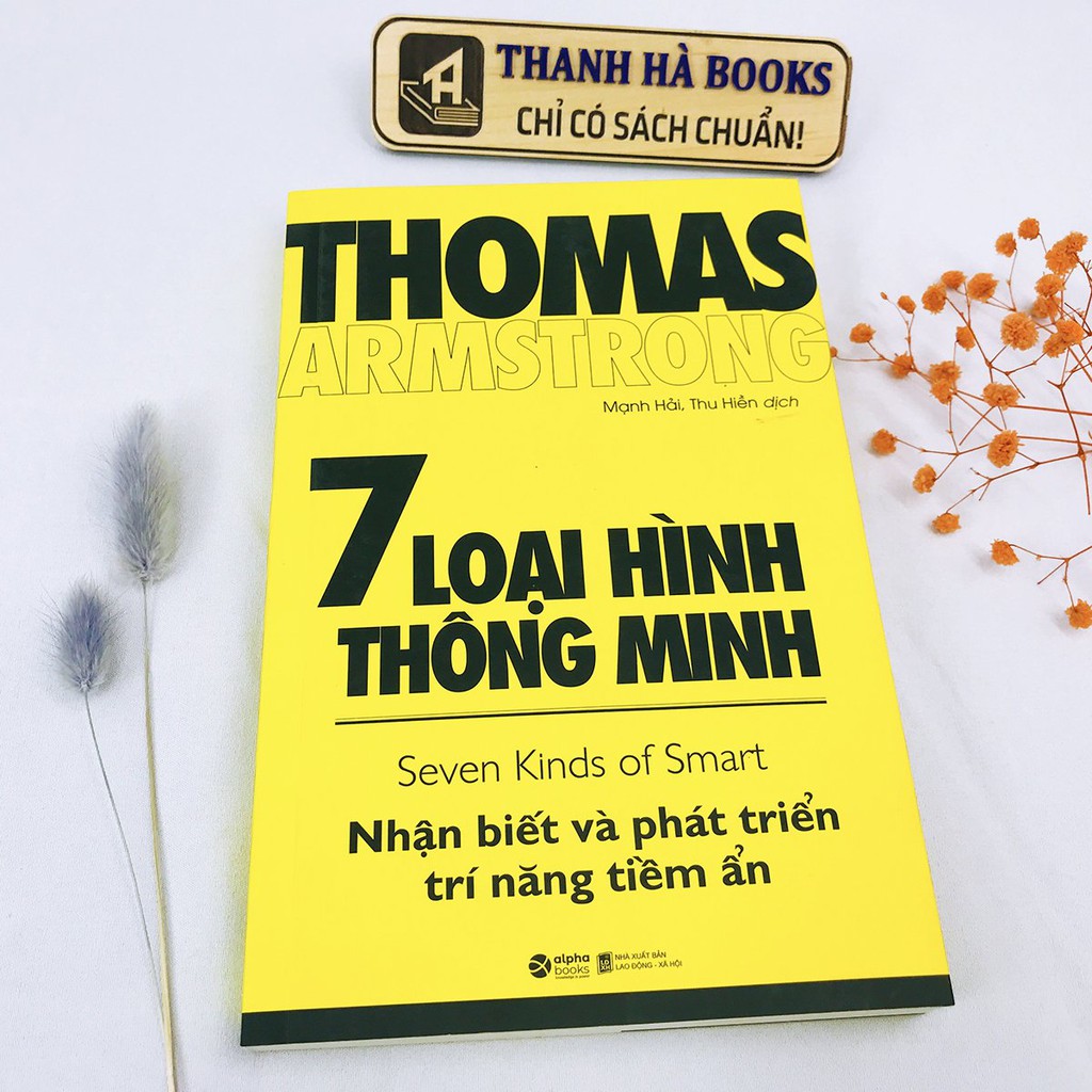 Sách - 7 Loại Hình Thông Minh - Nhận Biết Và Phát Triển Trí Năng Tiềm Lực - Thanh Hà Books