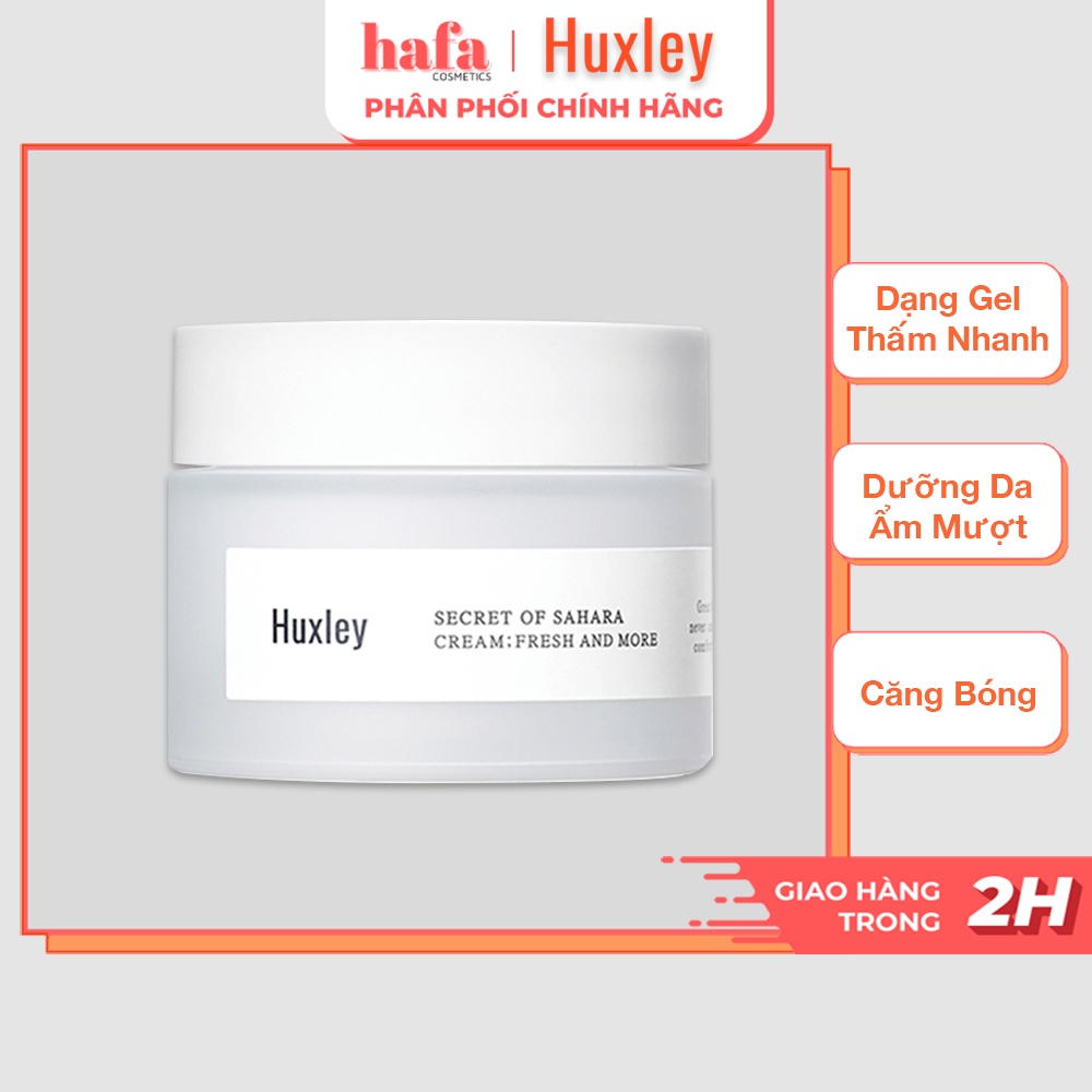 Kem cấp nước dưỡng ẩm da dạng gel Huxley Cream; Fresh and More _ Huxley Chính Hãng