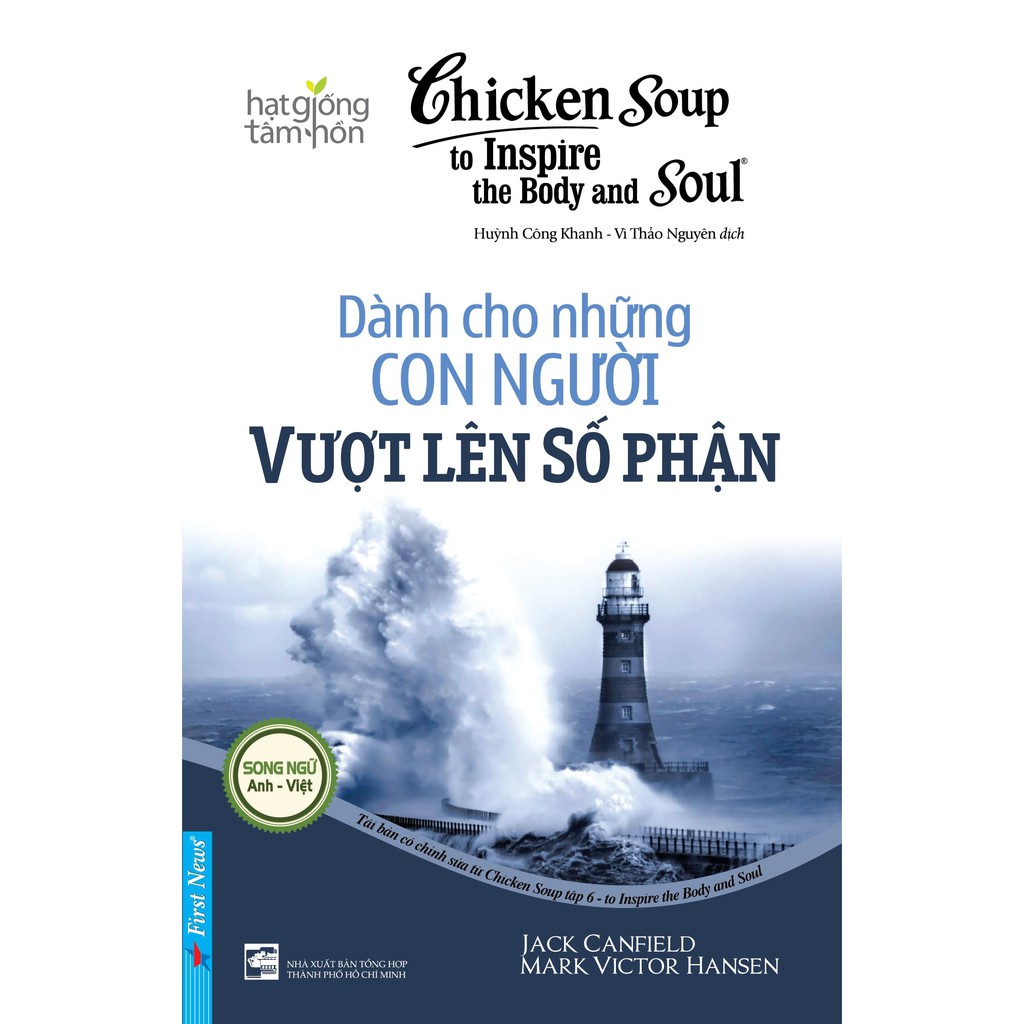 Sách Chicken Soup For the Soul: Dành Cho Những Con Người Vượt Lên Số Phận (Song Ngữ) - First News