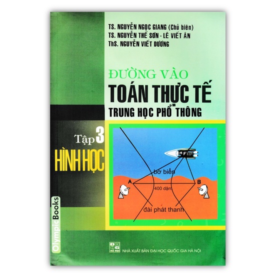 Sách - Đường Vào Toán Thực Tế Trung Học Phổ Thông - Tập 3 - Hình Học (OB)