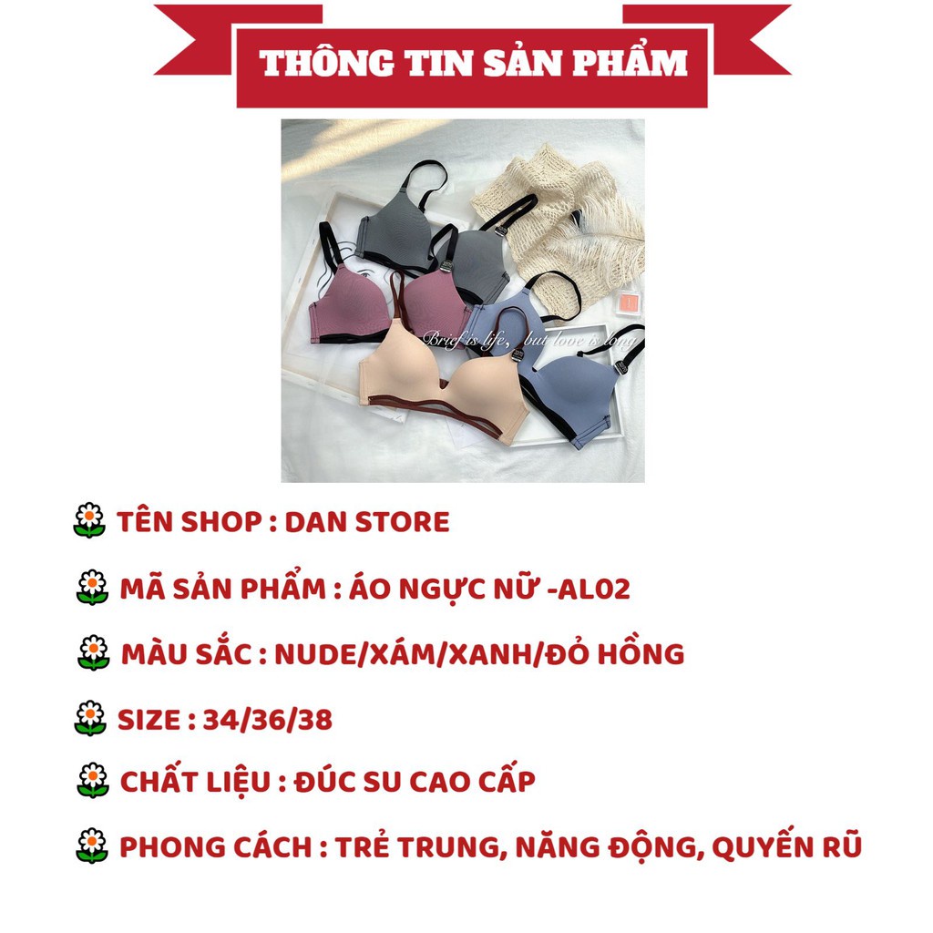 Áo Ngực Nữ - Áo Lót Nữ đúc su cao cấp tôn vòng 1 quyến rũ không gọng nâng ngực chống xệ DAN STORE MÃ AL02