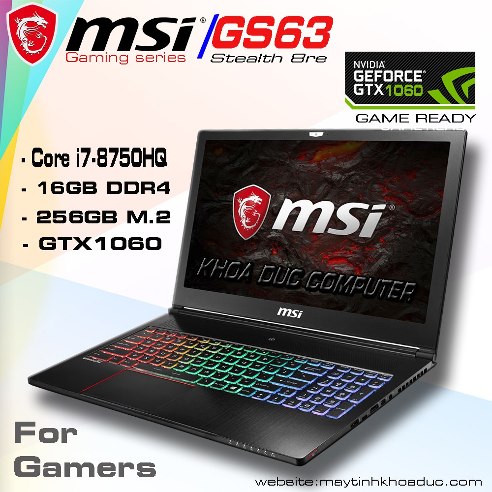 Laptop chuyên Game MSI GS63 Stealth 8RE - Core i7-8750H, 16gb Ram, 256gb SSD,VGA GTX 1060ti 6gb, 15.
