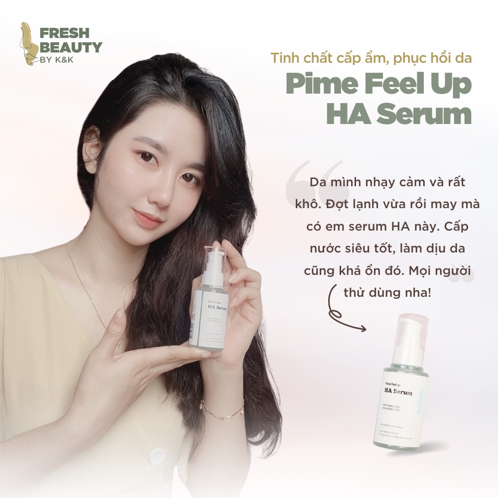 Tinh chất serum Pime Feel Up HA Serum cấp ẩm hỗ trợ phục hồi cho da căng bóng, giảm nhăn, dưỡng ẩm chuyên sâu 50g