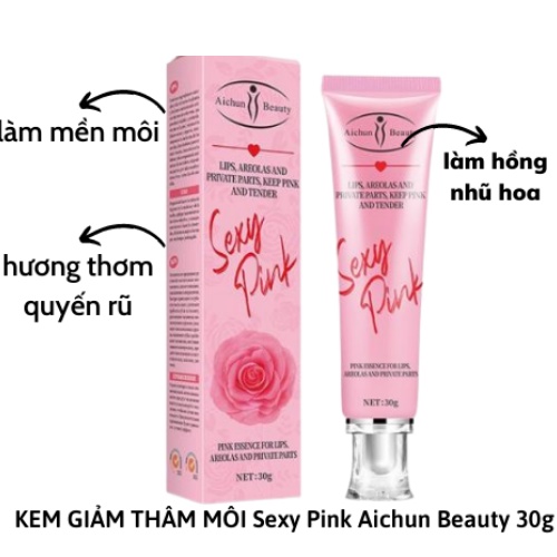 Kem giảm Thâm Môi ,Làm Hồng Môi ,Nhũ Hoa ,Vùng Kín Sexy Pink Aichun Beauty 30g