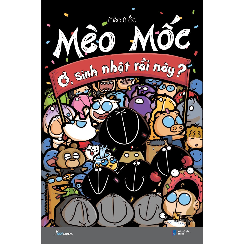 Sách - Mèo Mốc: Ơ, Sinh Nhật Rồi Này?