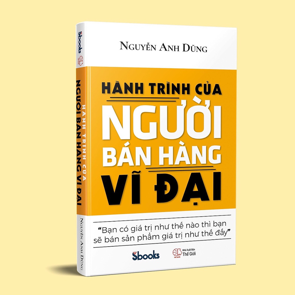 Sách - Hành Trình Của Người Bán Hàng Vĩ Đại (Nguyễn Anh Dũng)