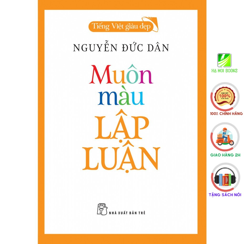 Sách - Muôn Màu Lập Luận-Tiếng Việt Giàu Đẹp - NXB Trẻ