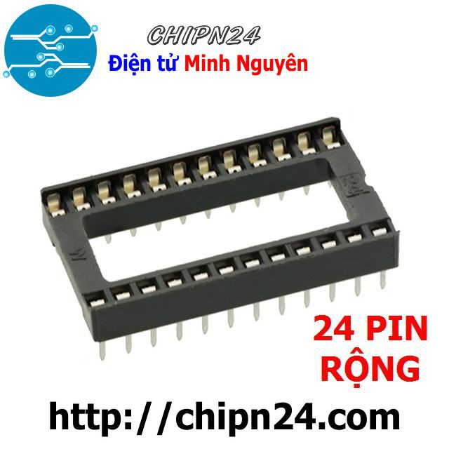 [4 CÁI] ĐẾ IC 24P Khe Rộng (DIP24)