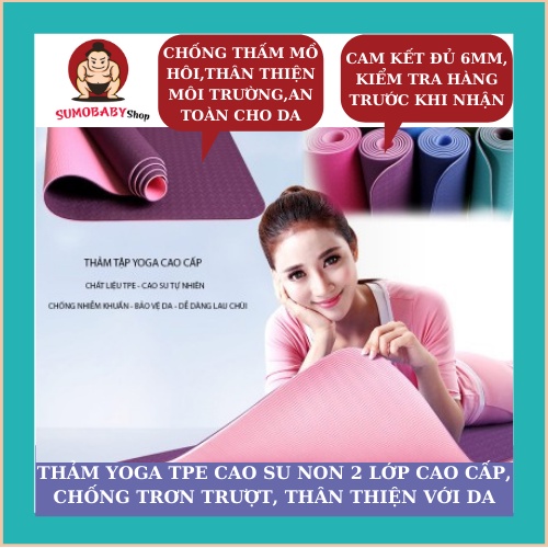 [GIÁ HỦY DIỆT] Thảm tập Yoga chống trượt trơn 2 lớp không thấm mồ hôi TPE dày 6mm, thảm tập Gym và thể dục 8mm cao cấp