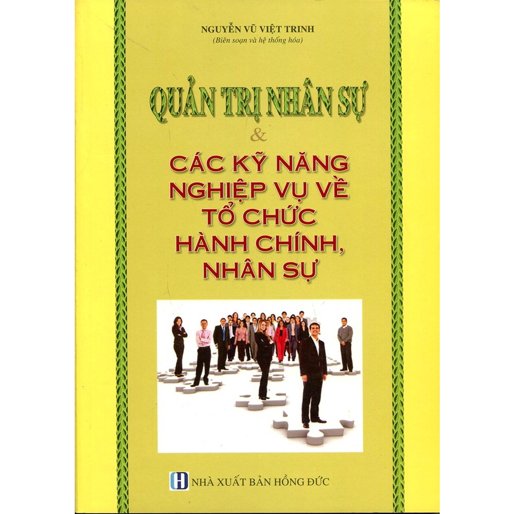 Sách - Quản Trị Nhân Sự Và Các Kỹ Năng Nghiệp Vụ Về Tổ Chức Hành Chính, Nhân Sự