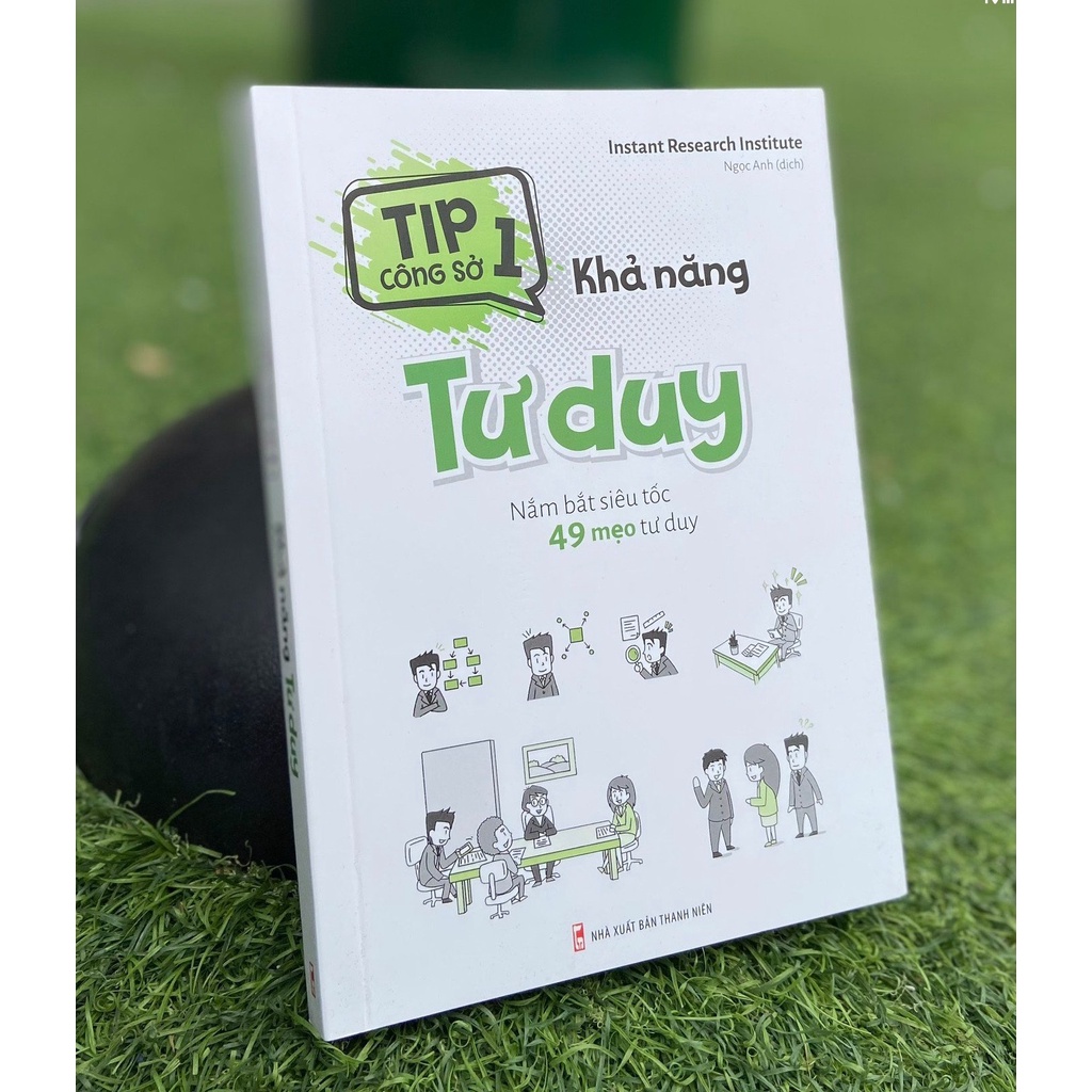 [MÃ giảm 40K]Sách - Tip công sở 1 - Khả năng tư duy - Nắm bắt siêu tốc 49 mẹo tư duy - ML-KN07-90k-8936067603903