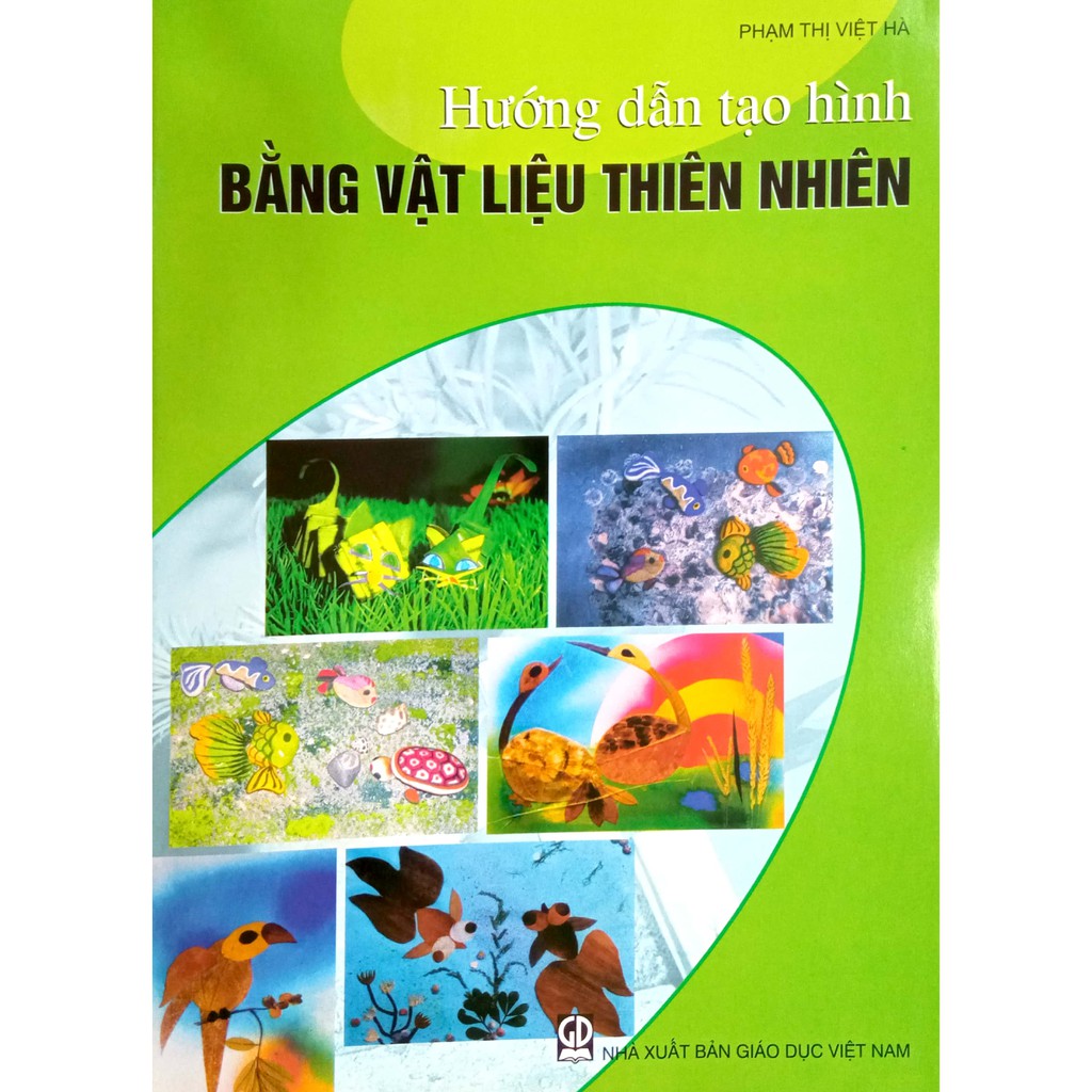 Sách Hướng dẫn tạo hình bằng Vật liệu thiên nhiên