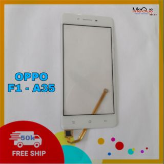 Kính cảm ứng OPPO A35 - OPPO F1