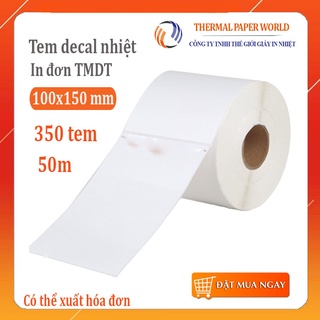 Giấy in đơn hàng shopee, đơn TMĐT khổ 100x150mm 50m [cuộn 350 tem]