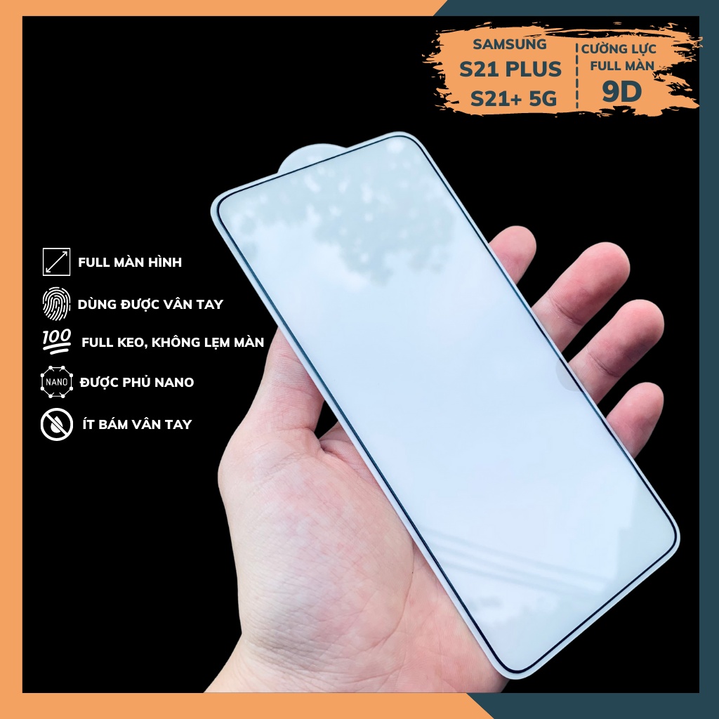 Kính cường lực Samsung S22,S22 Plus, S21 Plus , S21+ 5G full toàn màn, full keo, dùng được vân tay,chống va đập tốt
