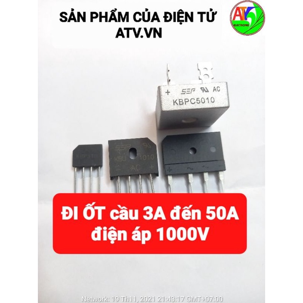 SET 1 2 3 4 5 cái điode cầu chính hãng 1A 2A 3A 4A 5A 10A 15A 20A 50A 400V 1000V kbp310 kbp1010 kbp1510 kbpc5010 Ksu1010