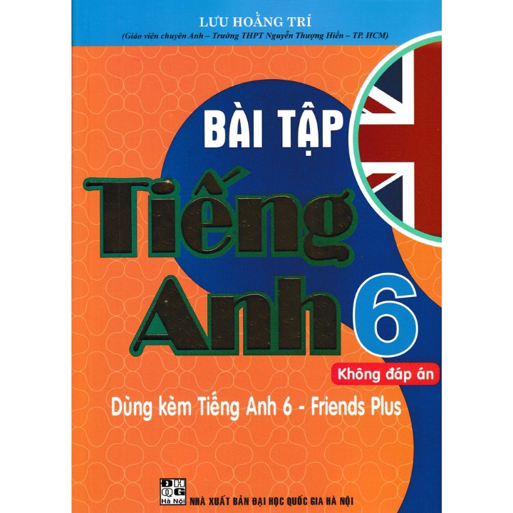 Sách - Bài Tập Tiếng Anh 6 (Không Đáp Án) - Dùng Kèm Tiếng Anh 6 - Friends Plus (Bộ Sách Chân Trời Sáng Tạo)