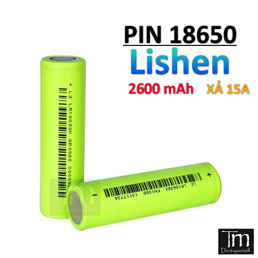 Pin 18650 2600mAh Lishen Xả 15A Mới 100%