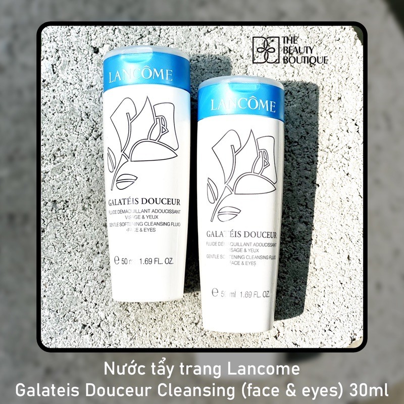 Nước tẩy trang Lancome Galateis Douceur Cleansing (face & eyes) 30ml
