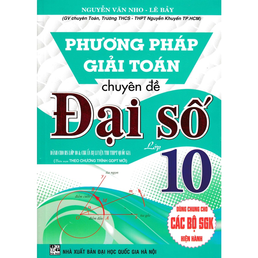 Sách - Phương Pháp Giải Toán Chuyên Đề Đại Số Lớp 10 (Biên Soạn Theo Chương Trình GDPT Mới)