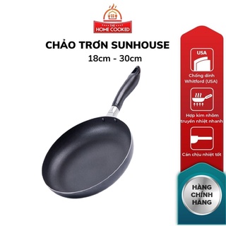 Chảo chống dính sunhouse trơn size 16-30cm