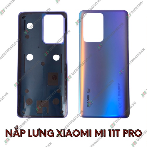 Nắp lưng xiaomi mi 11t pro 5g đủ màu