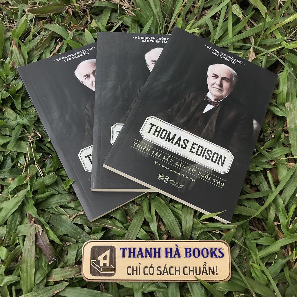 Sách - Kể Chuyện Cuộc Đời Các Thiên Tài: Thomas Edison - Thiên Tài Bắt Đầu Từ Tuổi Thơ