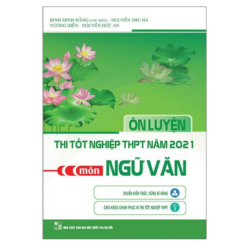 Sách - Ôn luyện thi tốt nghiệp THPT năm 2021 môn Ngữ Văn