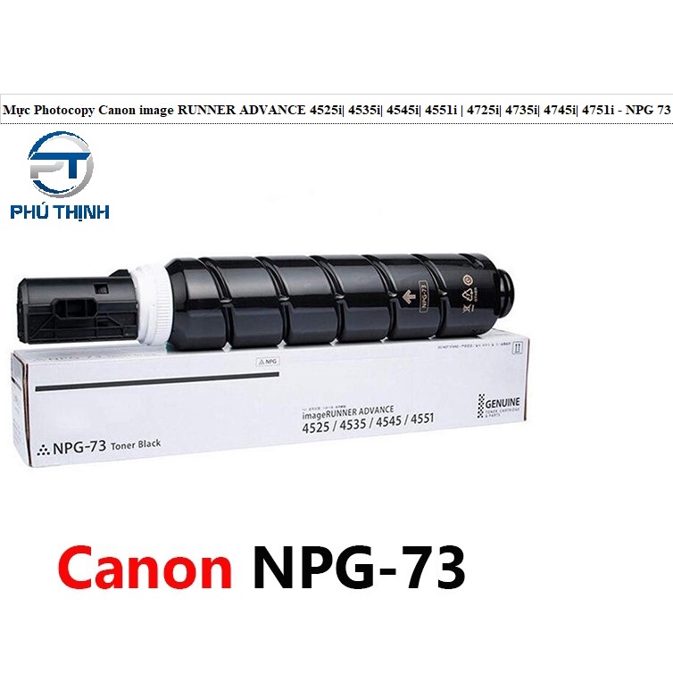 Mực Photocopy Canon 4525i| 4535i| 4545i| 4551i | 4725i| 4735i| 4745i| 4751i - NPG 73