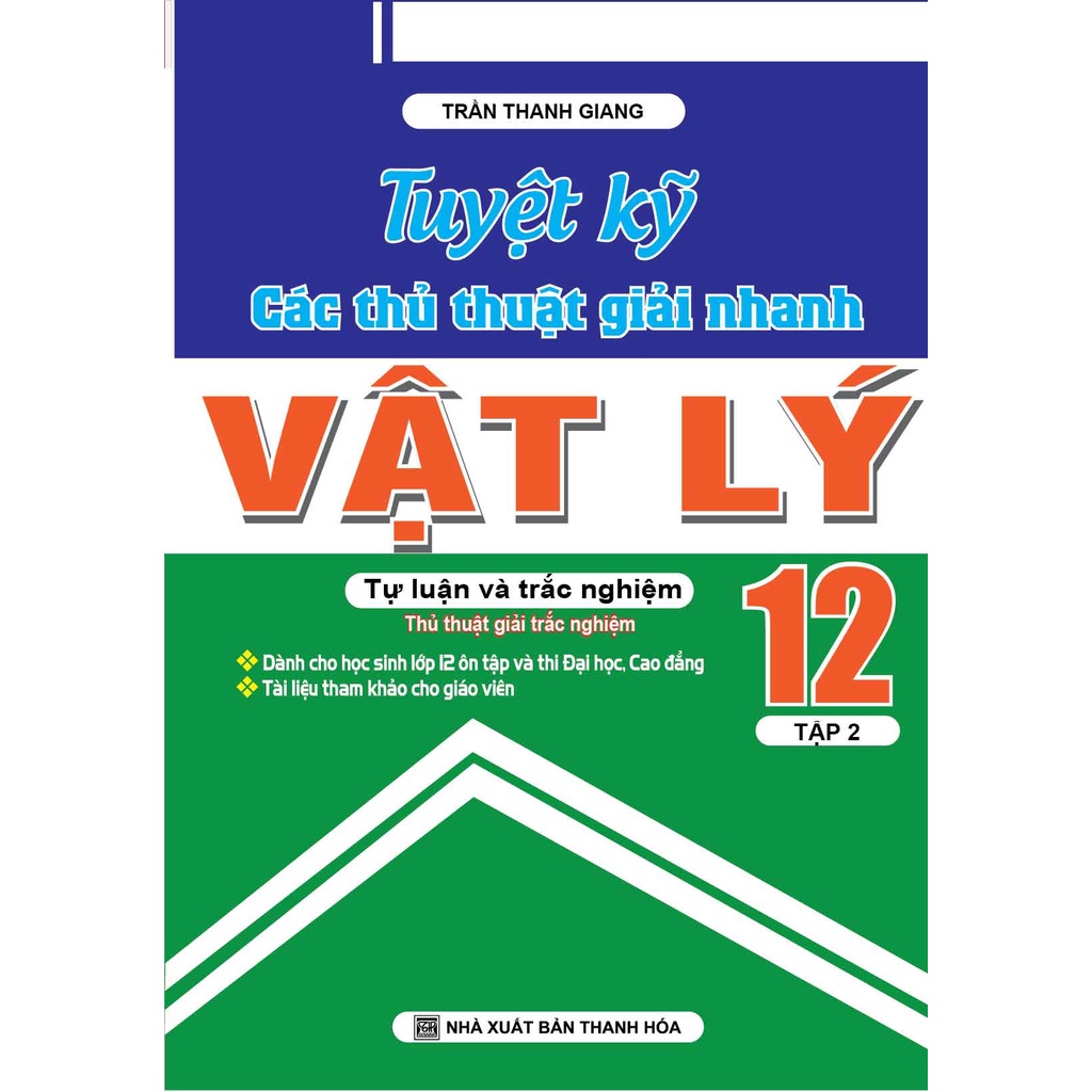 Sách - Tuyệt Kỹ Các Thủ Thuật Giải Nhanh Vật Lý 12 Tập 2