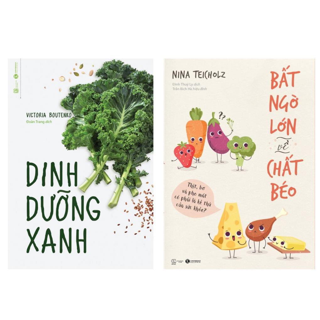 Sách Thái Hà Books - Combo Bất Ngờ Lớn Về Chất Béo + Dinh Dưỡng Xanh