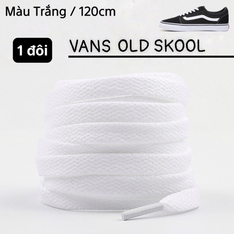 Dây Giày Vans , Dây giày vans old skool , vans sk8 hi chiều dài 120cm 160cm