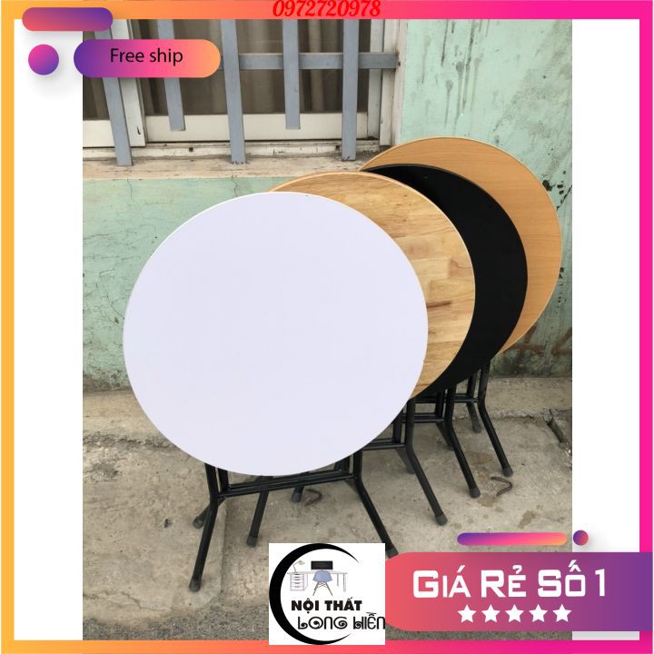 BÀN TRÒN CAFE - MẶT GỖ MDF - CHÂN GẤP GỌN - KÍCH THƯƠC FI 60 CAO 75CM