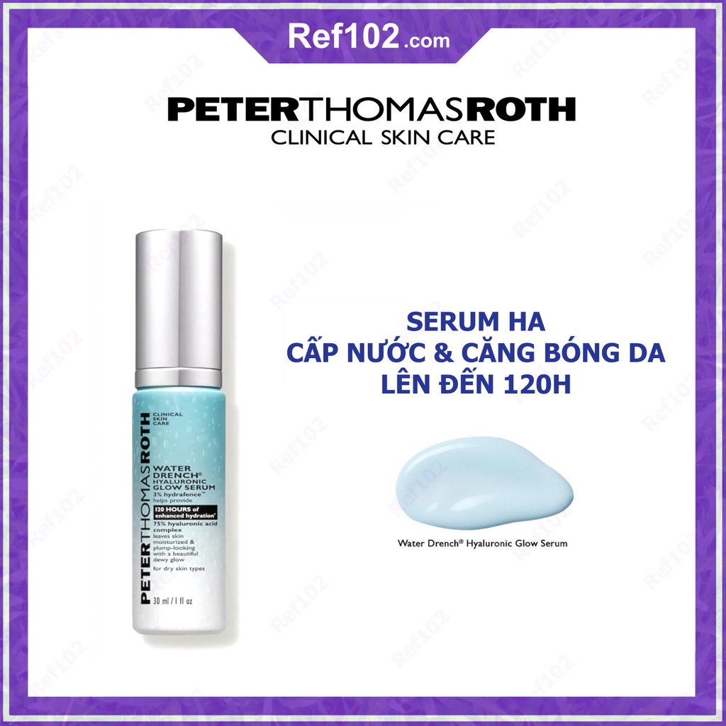 💦 PETER THOMAS ROTH - Tinh Chất HA Cấp Nước Chống Lão Hóa Water Drench Hyaluronic Glow Serum