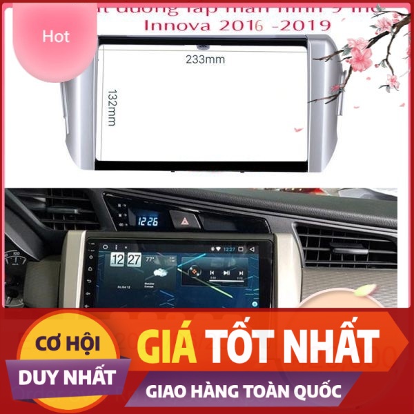 Mặt Dưỡng Xe Toyota innova 2017-2020 Lắp Màn Hình Android 9 inch Kèm Dây Nguồn