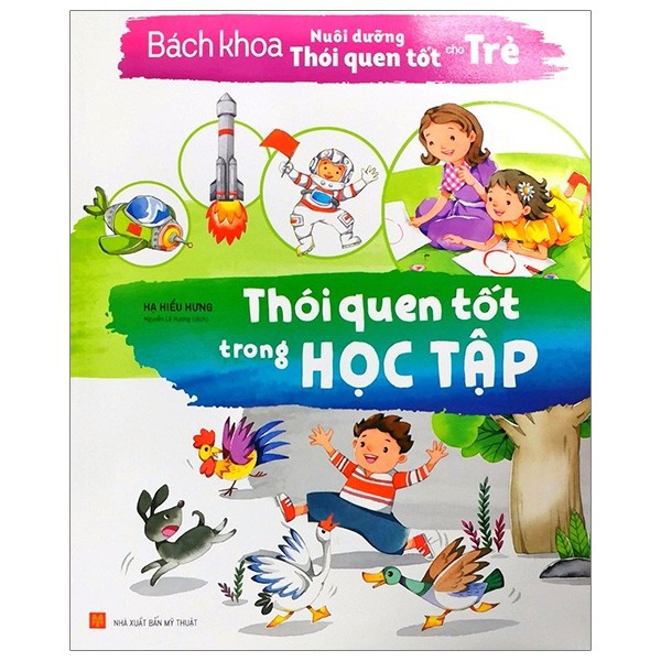 Sách:Bách Khoa Nuôi Dưỡng Thói Quen Tốt Cho Trẻ - Thói Quen Tốt Trong Học Tập (TB)