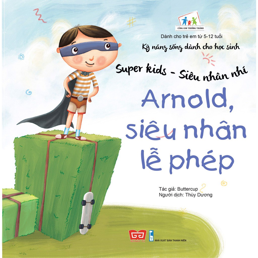 Sách - Super kids - Siêu nhân nhí - Arnold, siêu nhân lễ phép