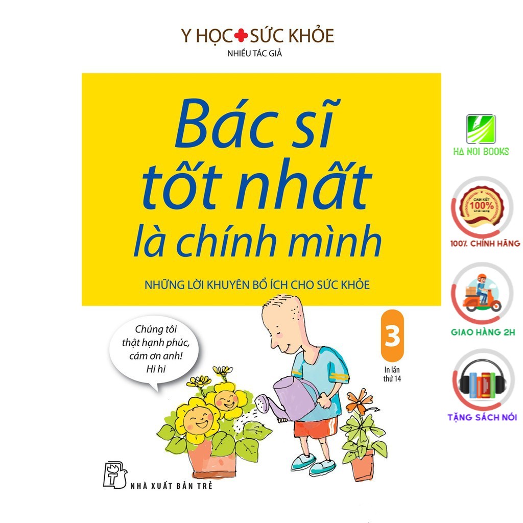 Sách - Bác Sĩ Tốt Nhất Là Chính Mình: Những Lời Khuyên Bổ ÍCh Cho Sức Khỏe (Tập 03) - NXB Trẻ