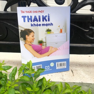 Sách : Tri Thức Cho Một Thai Kì Khoẻ Mạnh