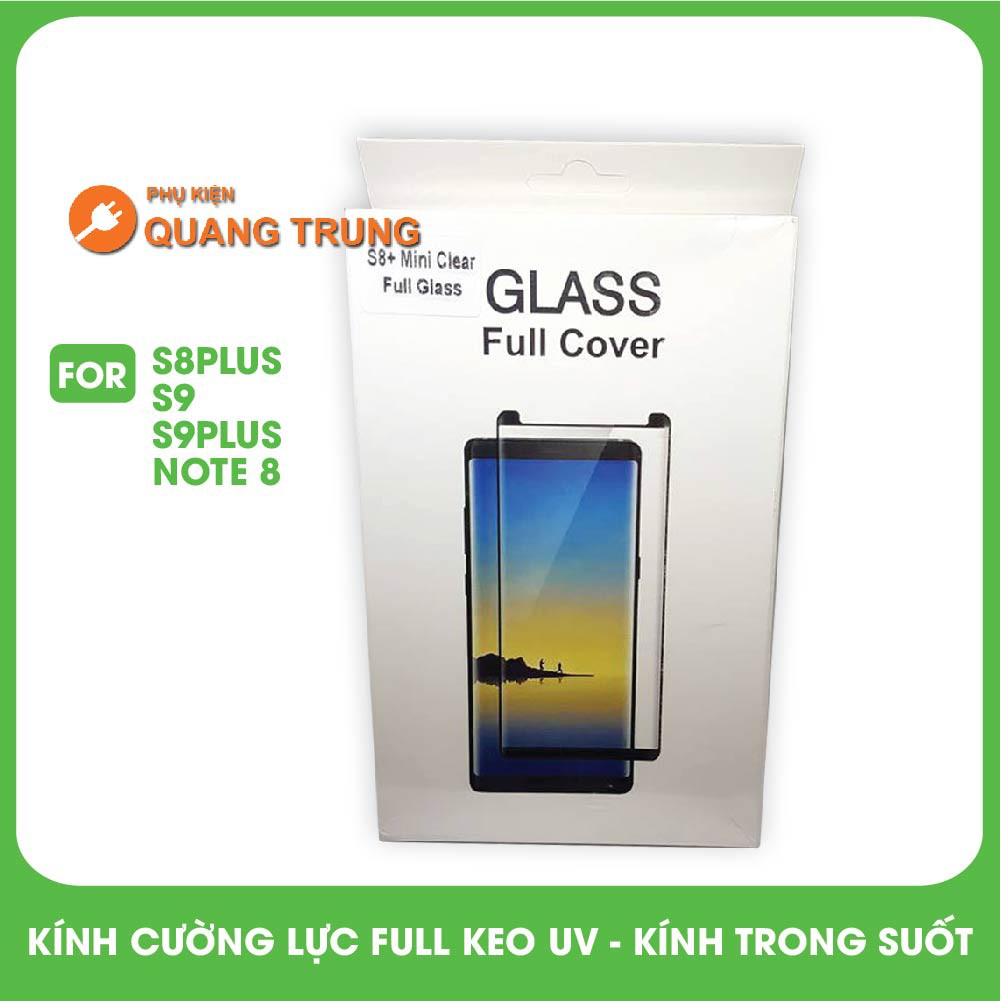 Cường lực full keo lỏng dùng công nghệ tia UV sấy khô- Tốt nhất hiện nay s8/s8plus/note 8