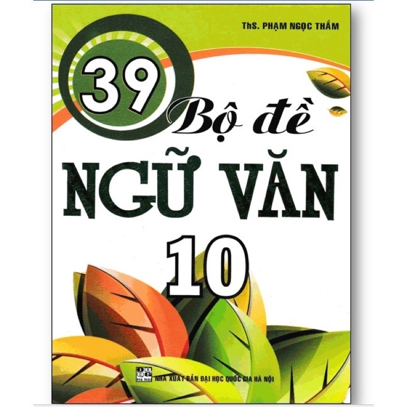 Sách - 39 Bộ Đề Ngữ Văn 10